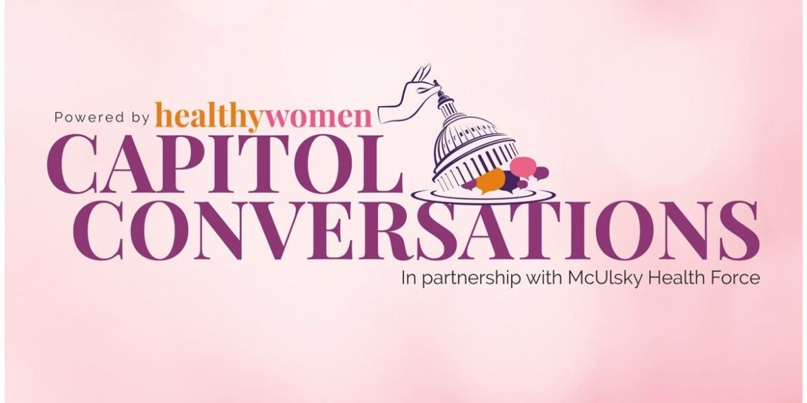 Capitol Conversations - HealthyWomen
