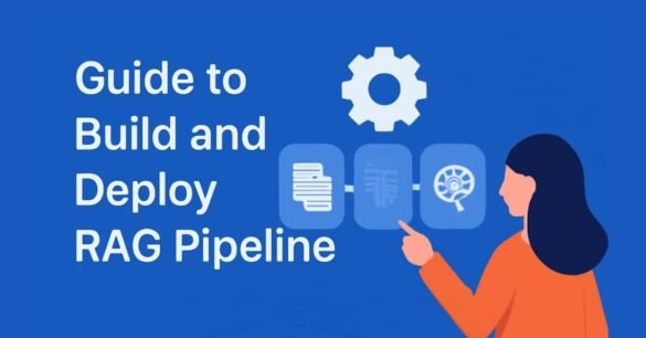 How to Build and Deploy a RAG Pipeline: A Complete Guide - Booboone.com