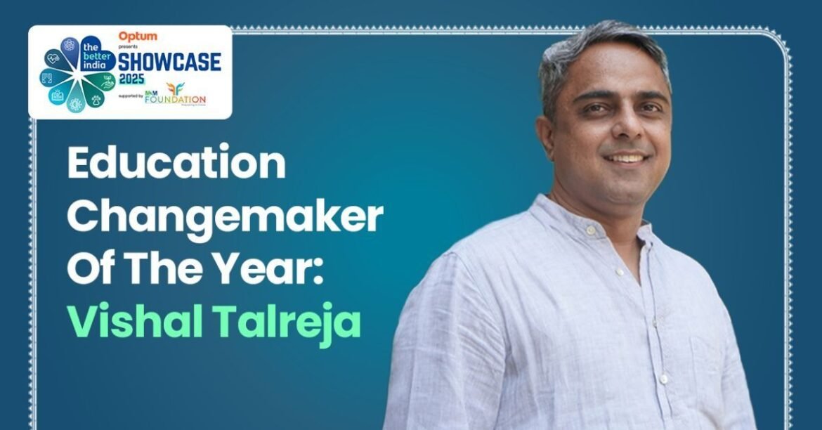 How Vishal Talreja’s Dream a Dream Is Empowering 2.2 Million Children With Life Skills