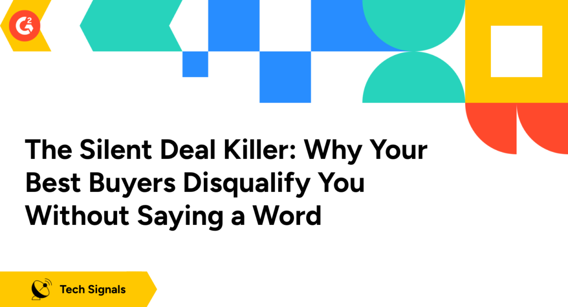 Why Your Best Buyers Disqualify You Without Saying a Word