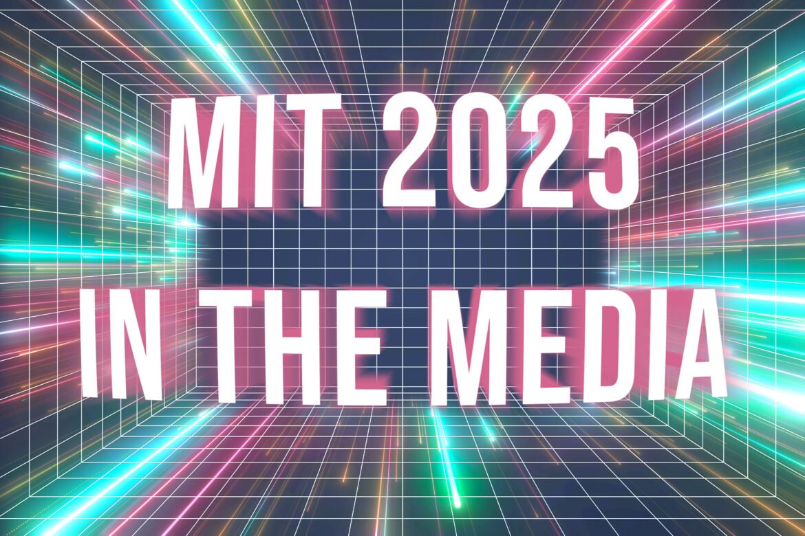 MIT in the media: 2025 in review | MIT News