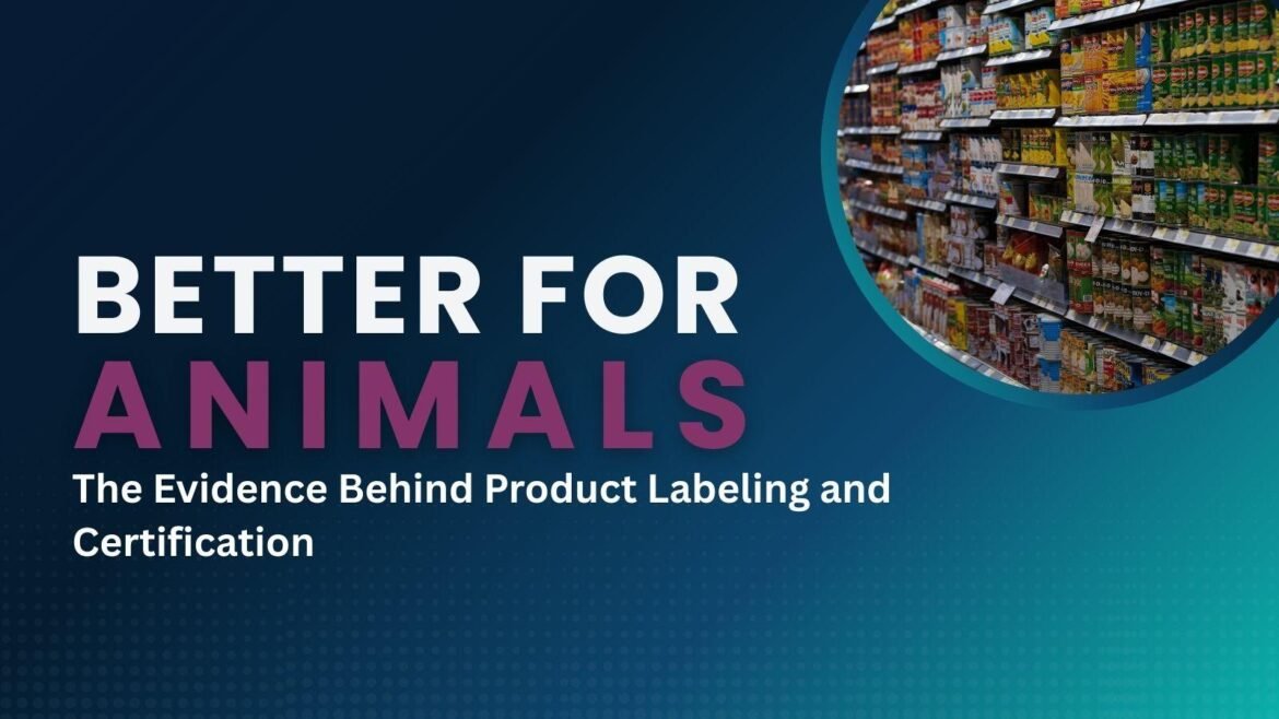 Evidence Behind Product Labeling and Certification