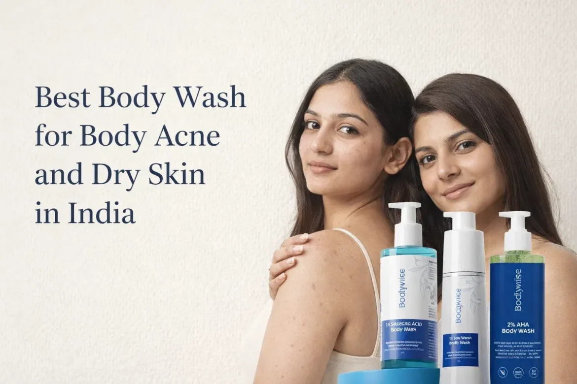 Best Body Wash for Acne and Dry Skin India