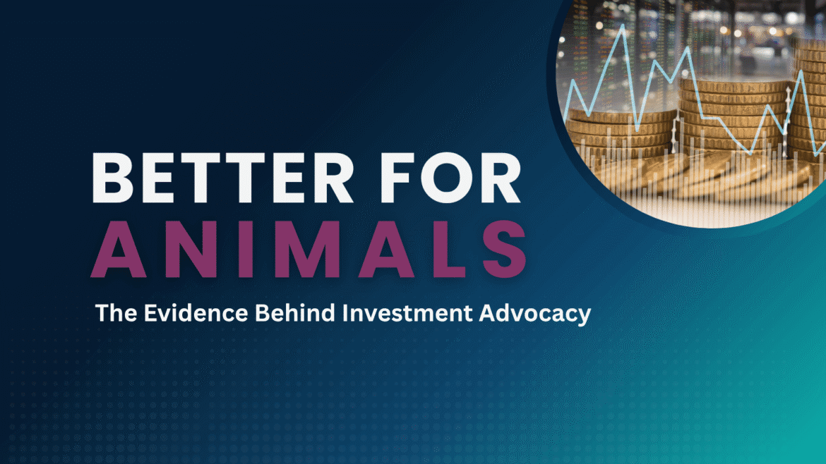 Better for Animals: The Evidence Behind Investor Advocacy