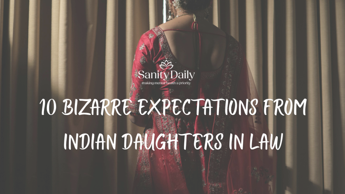Expectations From Indian Daughters In Law: 10 Bizarre Ones