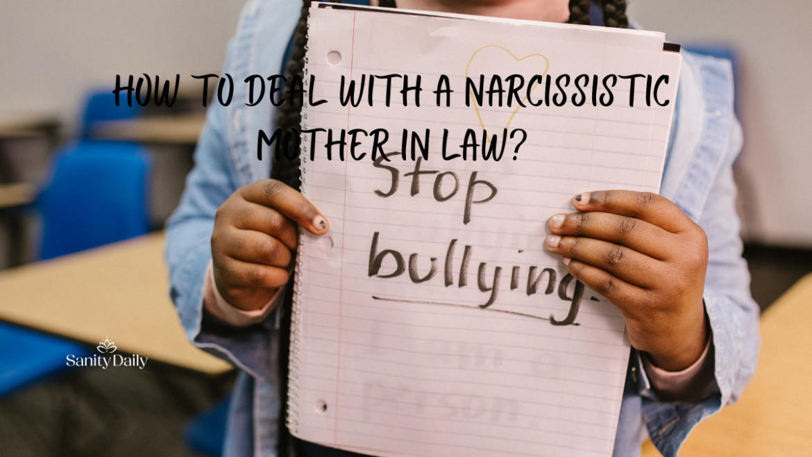 How To Deal With A Narcissistic Mother In Law And Save Your Sanity