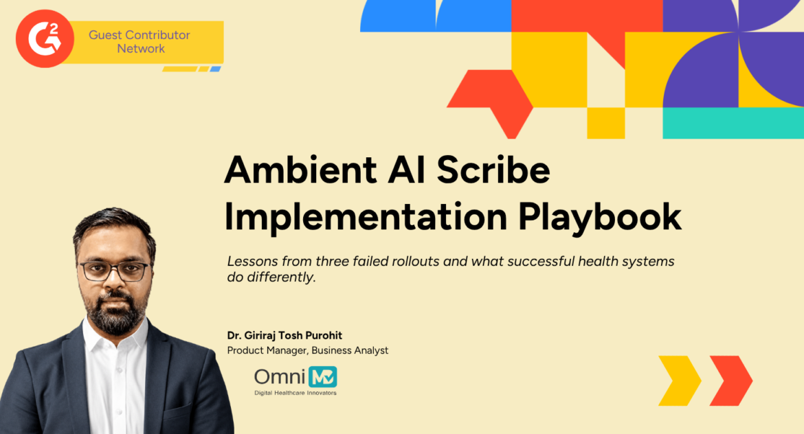 The Ambient AI Scribe Playbook From Three Failed Rollouts
