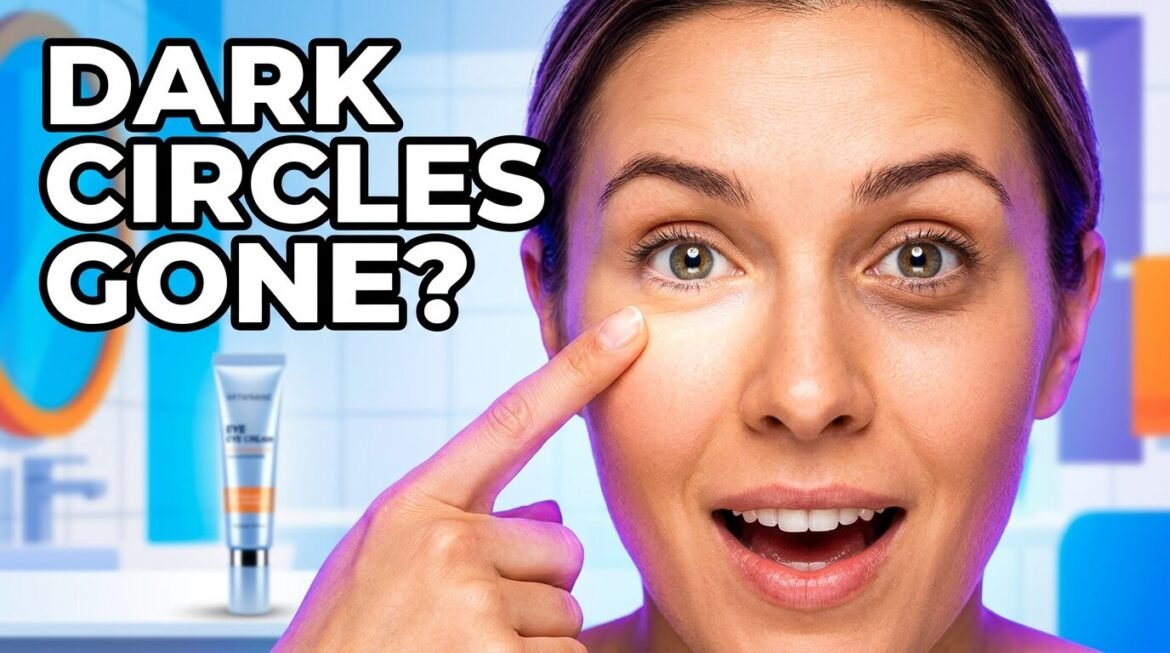 Eye creams for dark circles